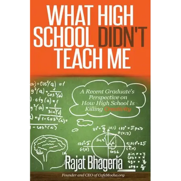 What High School Didn't Teach Me: A Recent Graduate's Perspective on How High School is Killing Creativity