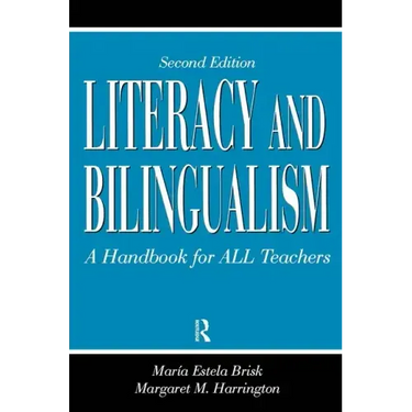 Literacy and Bilingualism: A Handbook for ALL Teachers