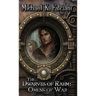 The Dwarves of Rahm: Omens of War