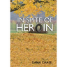 In Spite of Heroin