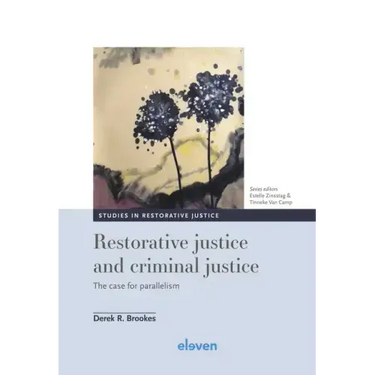 Restorative Justice and Criminal Justice: The Case for Parallelism Volume 5
