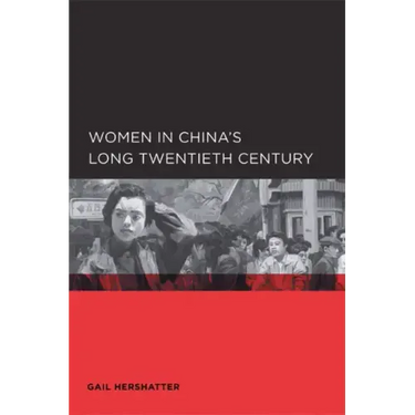 Women in China's Long Twentieth Century