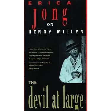 The Devil at Large: Erica Jong on Henry Miller