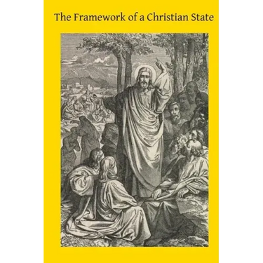 The Framework of a Christian State: An Introduction to Social Science