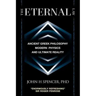 The Eternal Law: Ancient Greek Philosophy, Modern Physics, and Ultimate Reality