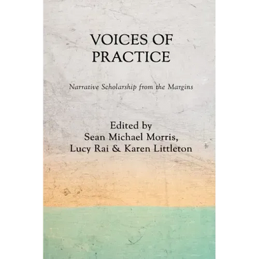 Voices of Practice: Narrative Scholarship from the Margins