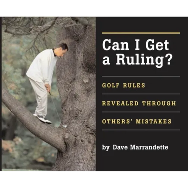 Can I Get a Ruling: Golf Rules Revealed Through Others' Mistakes