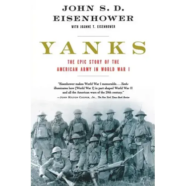 Yanks: The Epic Story of the American Army in World War I