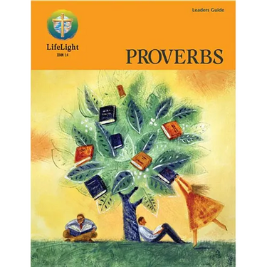 Lifelight: Proverbs - Leaders Guide