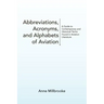 Abbreviations, Acronyms, and Alphabets of Aviation