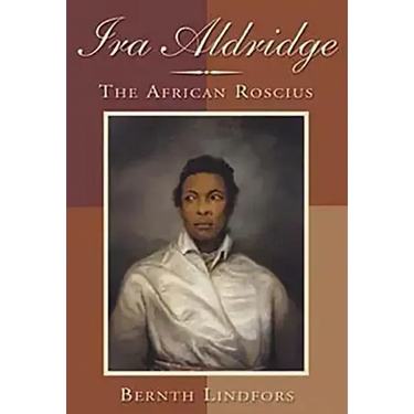 IRA Aldridge: The African Roscius