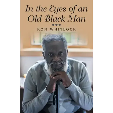 In the Eyes of an Old Black Man