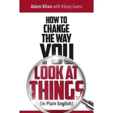 How to Change the Way You Look at Things (in Plain English)