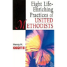 Eight Life-Enriching Practices of United Methodists