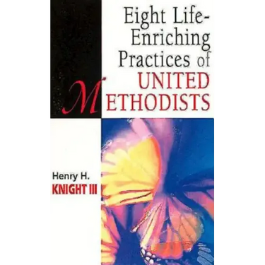 Eight Life-Enriching Practices of United Methodists