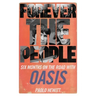 Forever the People: Six Months on the Road with Oasis