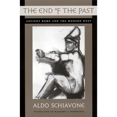 The End of the Past: Ancient Rome and the Modern West
