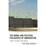 The Moral and Political Philosophy of Immigration: Liberty, Security, and Equality