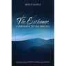The Exchange: Surrender to the Process: A Romans-Based Path to Freedom and Fullness