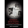 Assassins...Serial Killers...Corrupt Cops...: Chasing the News in a Skirt and High Heels