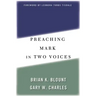 Preaching Mark in Two Voices