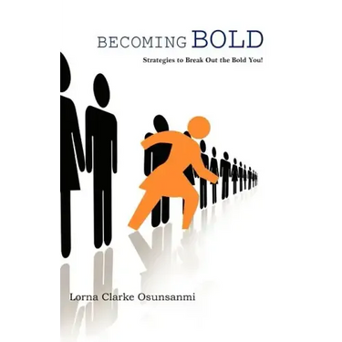 Becoming Bold: Strategies to Break Out the Bold You!