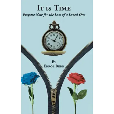 It is Time: Prepare Now for the Loss of a Loved One