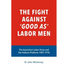 The fight against 'good as' Labor Men: The Australian Labor Party and the Federal Platform 1901-1910