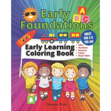 JahamaKidz Early Foundations Early Learning Coloring Book: 100 pages Great For Kindergarten Homeschool and Prek Homeschooling Early Learning VPK Color