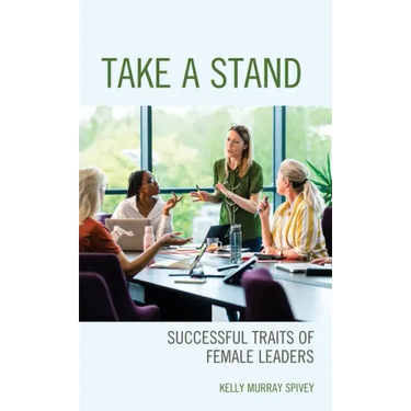 Take a Stand: Successful Traits of Female Leaders
