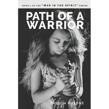 Path of a Warrior: Book 1 of the "WAR IN THE SPIRIT" series