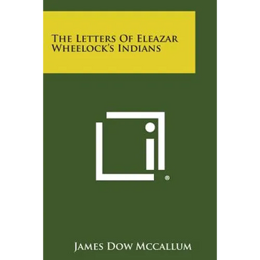 The Letters of Eleazar Wheelock's Indians
