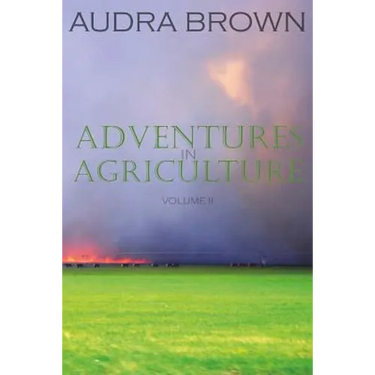 Adventures in Agriculture Volume Two