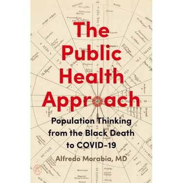 The Public Health Approach: Population Thinking from the Black Death to Covid-19