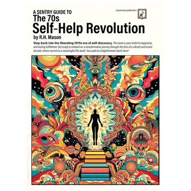 A Sentry Guide to The 70s Self-Help Revolution