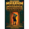 The Secret Museum of Impossible Inventions