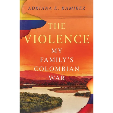 The Violence: My Family's Colombian War