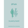 2fish: (A Poetry Book)