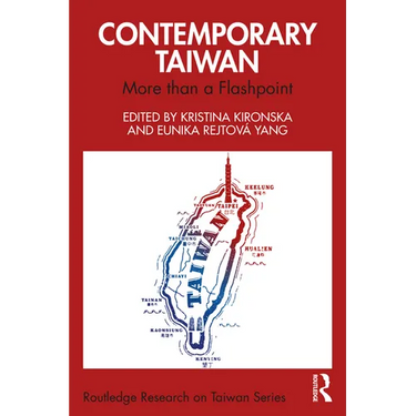 Contemporary Taiwan: More Than a Flashpoint