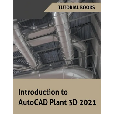 Introduction to AutoCAD Plant 3D 2021