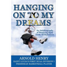 Hanging On To My Dreams: Bouncing Back From All Rejections