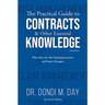 The Practical Guide to Contracts & Other Essential Knowledge: What They Are Not Teaching Executives and Project Managers