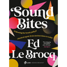 Sound Bites: The Bendy Path of Classical Music from Ancient Greece to Today from Your Favourite ABC Classic Presenter of Weekend Breakfast and Bestsel