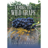 Taming the Wild Grape