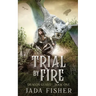 Trial by Fire