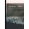 History of the City of Spokane and Spokane County, Washington: From Its Earliest Settlement to the Present Time; Volume 3