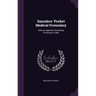 Saunders' Pocket Medical Formulary: With an Appendix Containing Posological Table