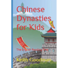 Chinese Dynasties for Kids: The English Reading Tree
