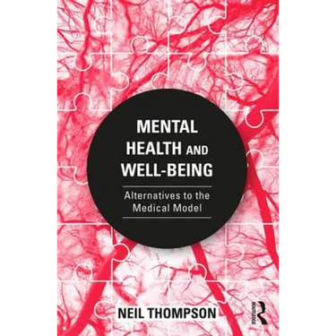 Mental Health and Well-Being: Alternatives to the Medical Model