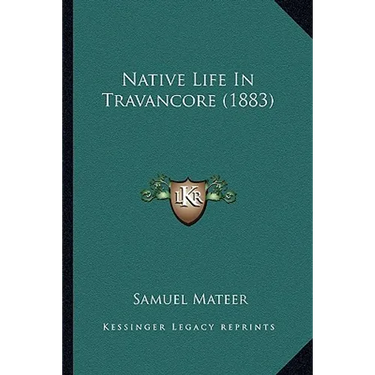 Native Life In Travancore (1883)